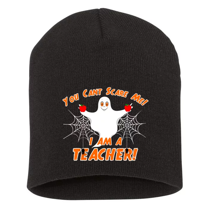 You Can't Scare Me I'm a Teacher Halloween Ghost Spiders Short Acrylic Beanie