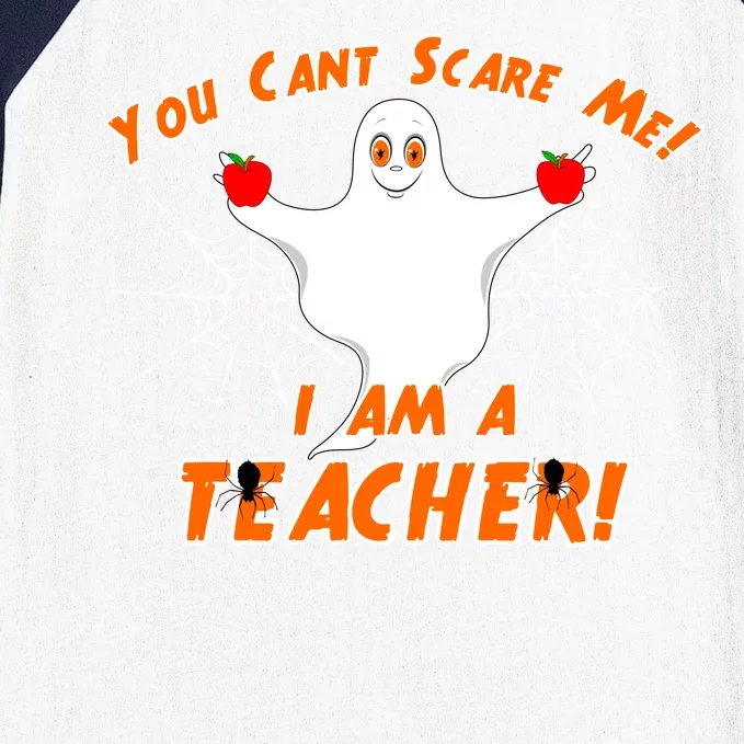 You Can't Scare Me I'm a Teacher Halloween Ghost Spiders Baseball Sleeve Shirt