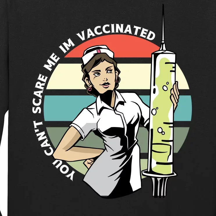 You Can't Scare Me I'm Vaccinated Nurse Tall Long Sleeve T-Shirt