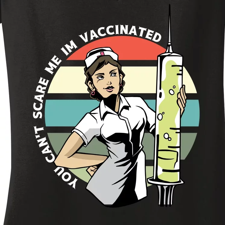 You Can't Scare Me I'm Vaccinated Nurse Women's V-Neck T-Shirt