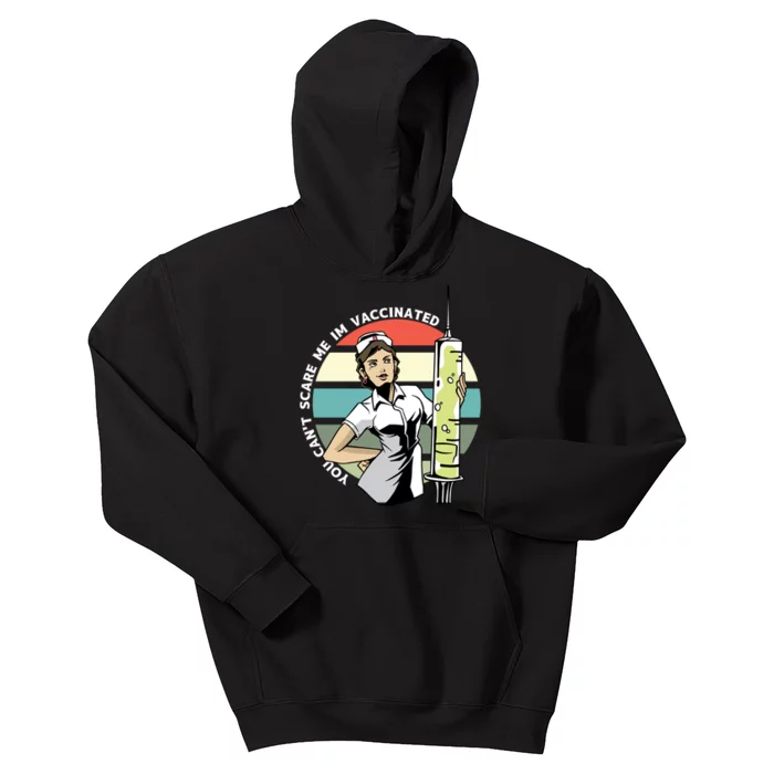 You Can't Scare Me I'm Vaccinated Nurse Kids Hoodie