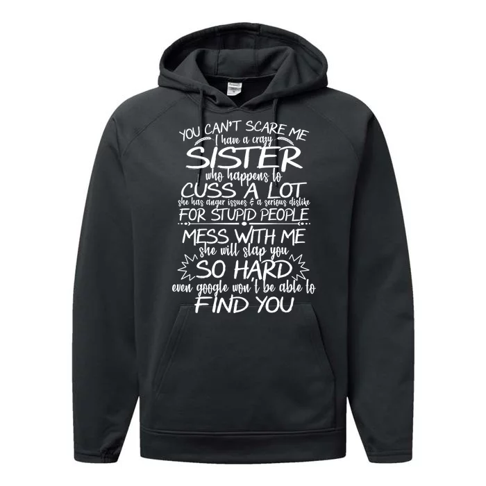 You Can't Scare Me, My Sister Is Crazy Performance Fleece Hoodie