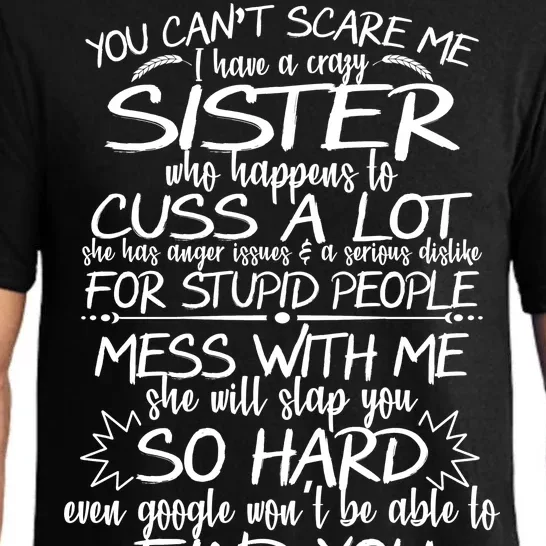 You Can't Scare Me, My Sister Is Crazy Pajama Set