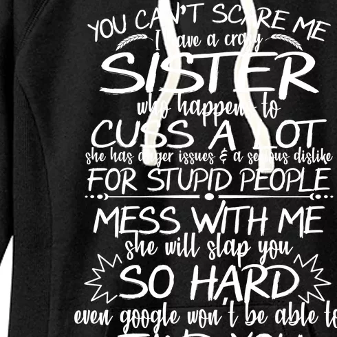 You Can't Scare Me, My Sister Is Crazy Women's Fleece Hoodie