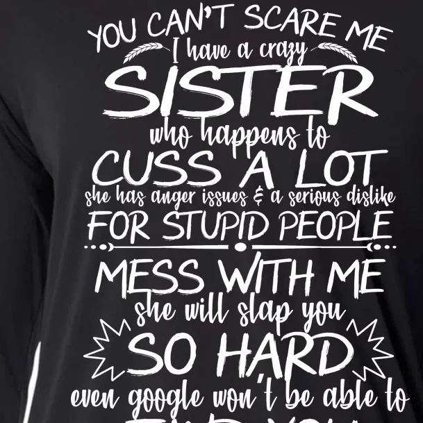 You Can't Scare Me, My Sister Is Crazy Cooling Performance Long Sleeve Crew