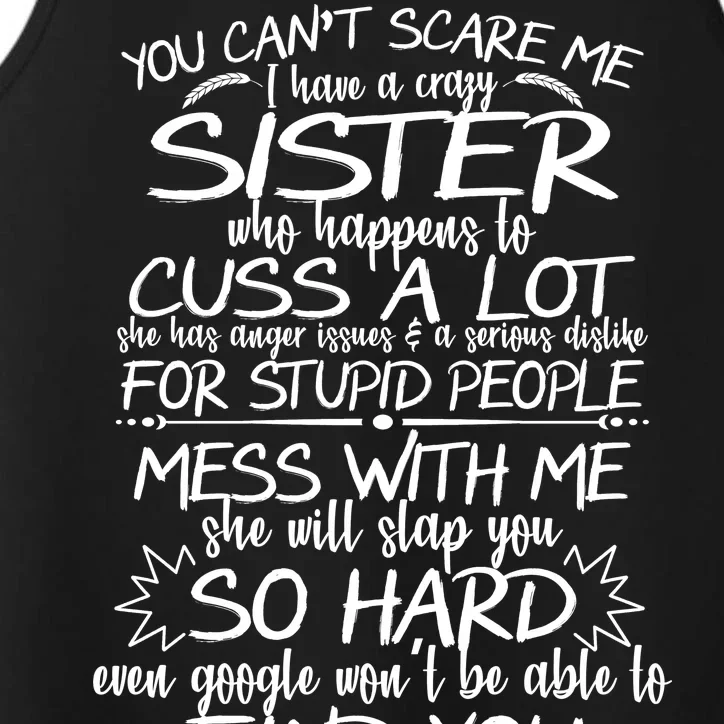 You Can't Scare Me, My Sister Is Crazy Performance Tank