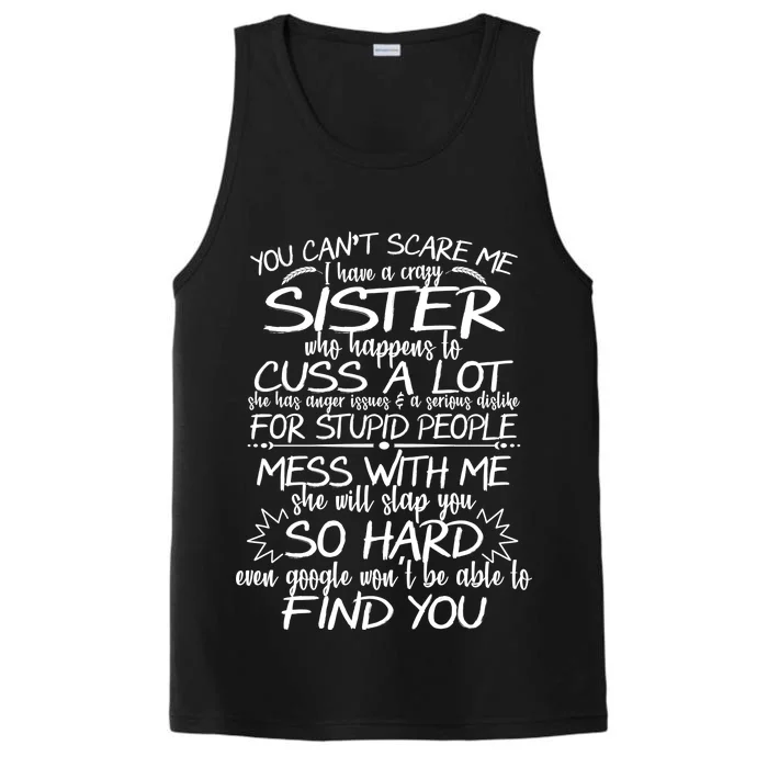 You Can't Scare Me, My Sister Is Crazy Performance Tank