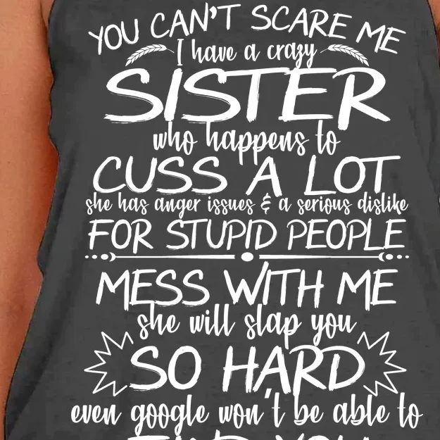 You Can't Scare Me, My Sister Is Crazy Women's Knotted Racerback Tank