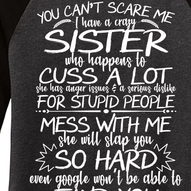 You Can't Scare Me, My Sister Is Crazy Women's Tri-Blend 3/4-Sleeve Raglan Shirt