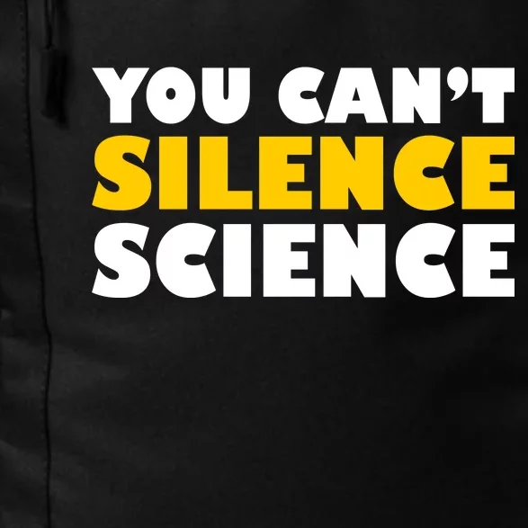 You Can't Silence Science! Resist Protest Daily Commute Backpack