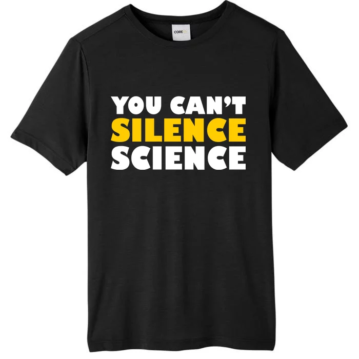 You Can't Silence Science! Resist Protest ChromaSoft Performance T-Shirt