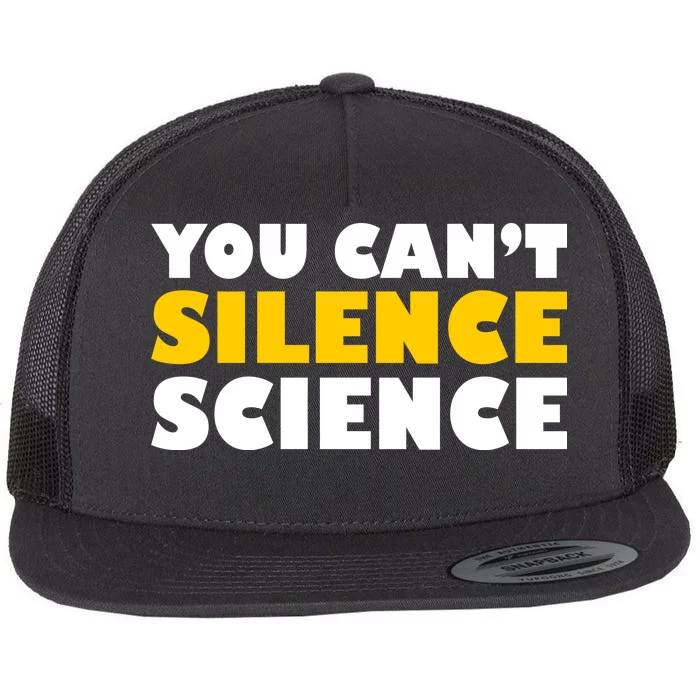 You Can't Silence Science! Resist Protest Flat Bill Trucker Hat