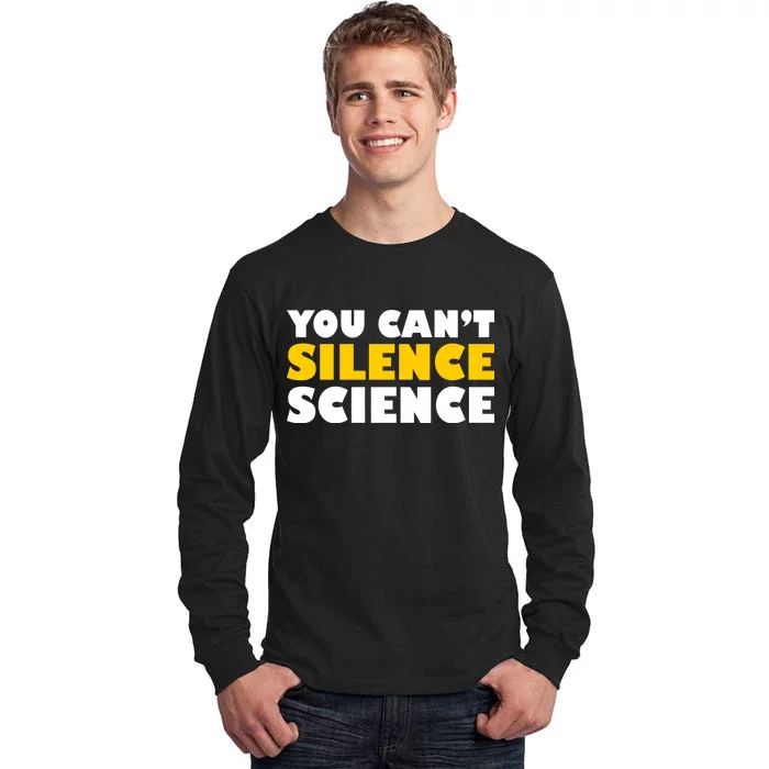 You Can't Silence Science! Resist Protest Tall Long Sleeve T-Shirt