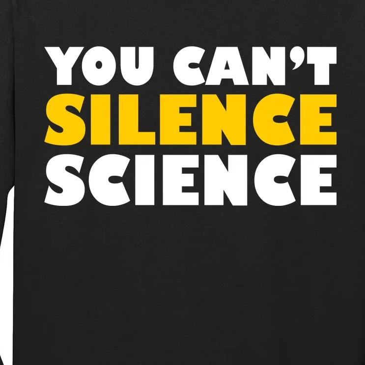 You Can't Silence Science! Resist Protest Tall Long Sleeve T-Shirt