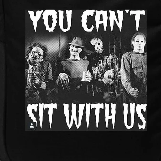 You Can't Sit With Us Classic Horror Villains Impact Tech Backpack