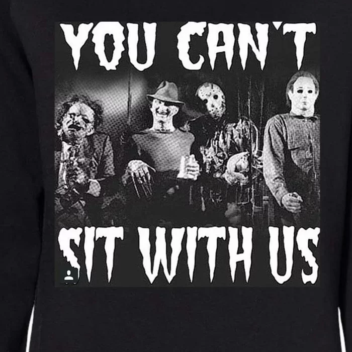 You Can't Sit With Us Classic Horror Villains Womens California Wash Sweatshirt