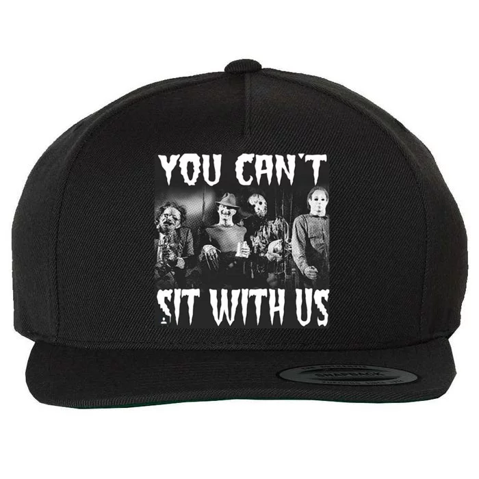 You Can't Sit With Us Classic Horror Villains Wool Snapback Cap