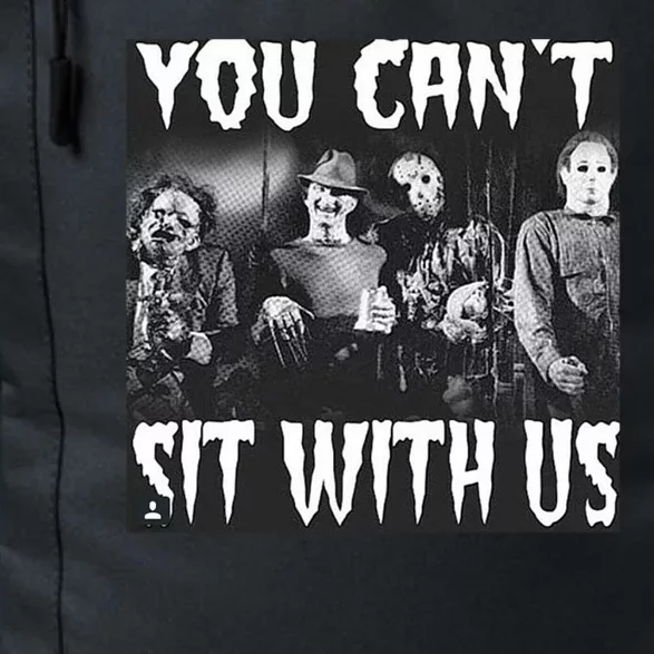 You Can't Sit With Us Classic Horror Villains Daily Commute Backpack