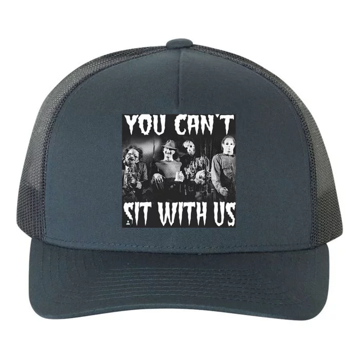 You Can't Sit With Us Classic Horror Villains Yupoong Adult 5-Panel Trucker Hat