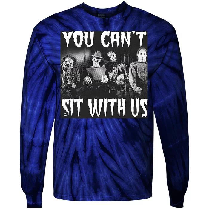 You Can't Sit With Us Classic Horror Villains Tie-Dye Long Sleeve Shirt