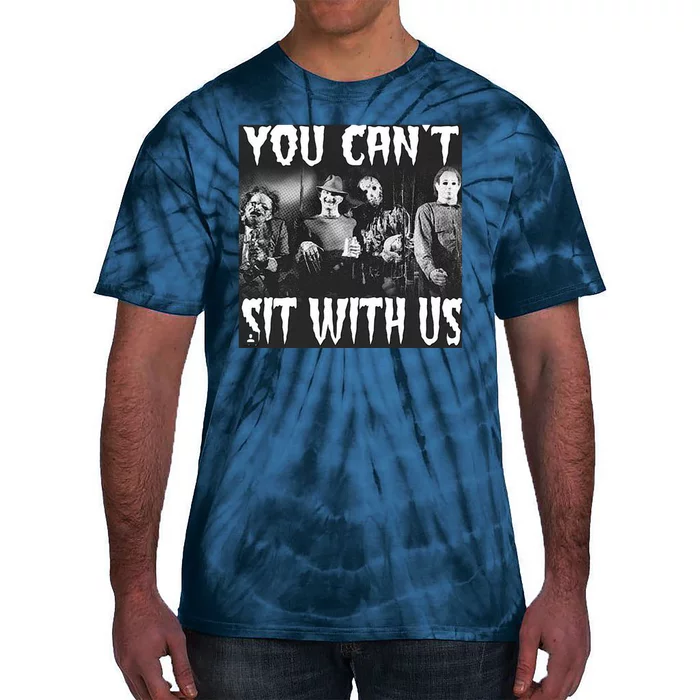 You Can't Sit With Us Classic Horror Villains Tie-Dye T-Shirt