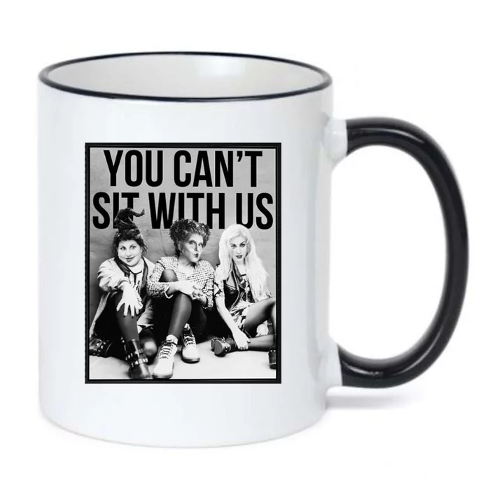 You Can't Sit With Us Funny Witch Movie Black Color Changing Mug