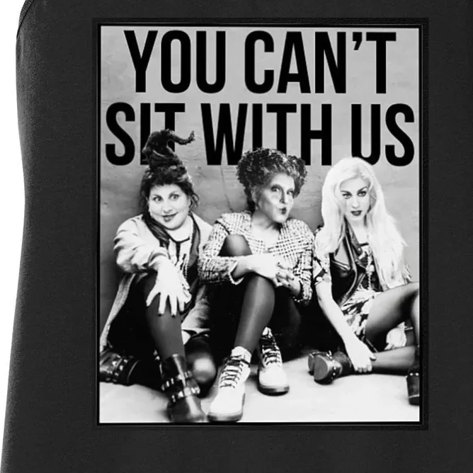 You Can't Sit With Us Funny Witch Movie Women's Racerback Tank