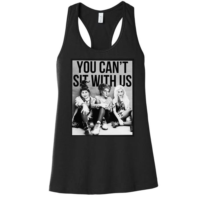 You Can't Sit With Us Funny Witch Movie Women's Racerback Tank