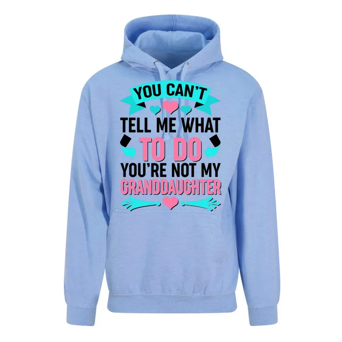 You Can't Tell Me What To Do Granddaughter Unisex Surf Hoodie