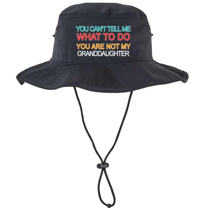 You Can't Tell Me What To Do You Are Not My Granddaughter Legacy Cool Fit Booney Bucket Hat