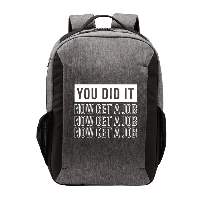 You Did It Now Get A Job Vector Backpack