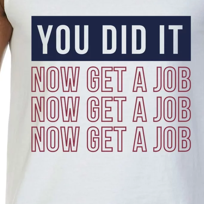 You Did It Now Get A Job Comfort Colors® Tank Top