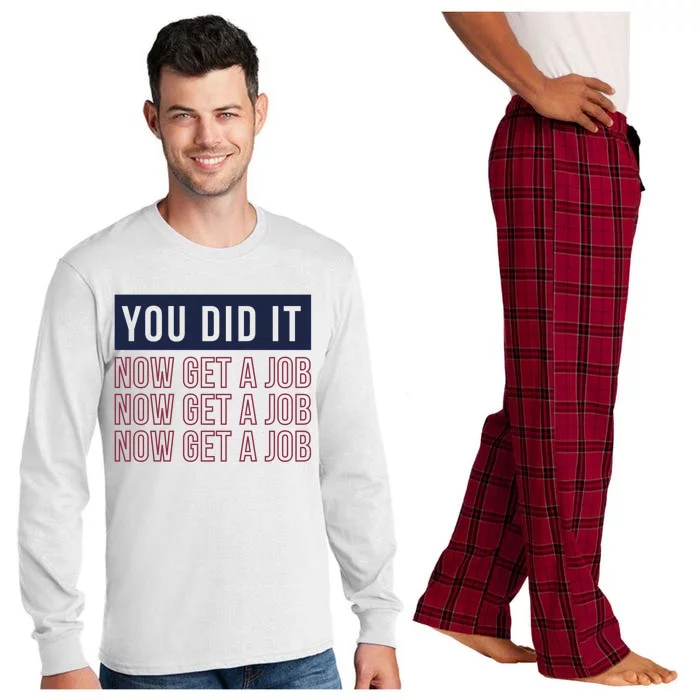 You Did It Now Get A Job Long Sleeve Pajama Set