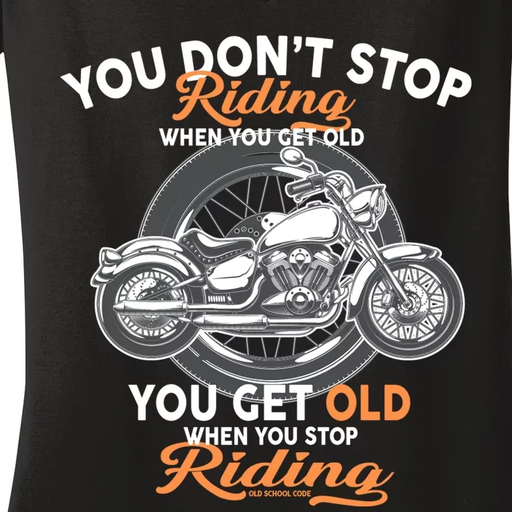 You Don't Get Old When You Stop Riding Women's V-Neck T-Shirt