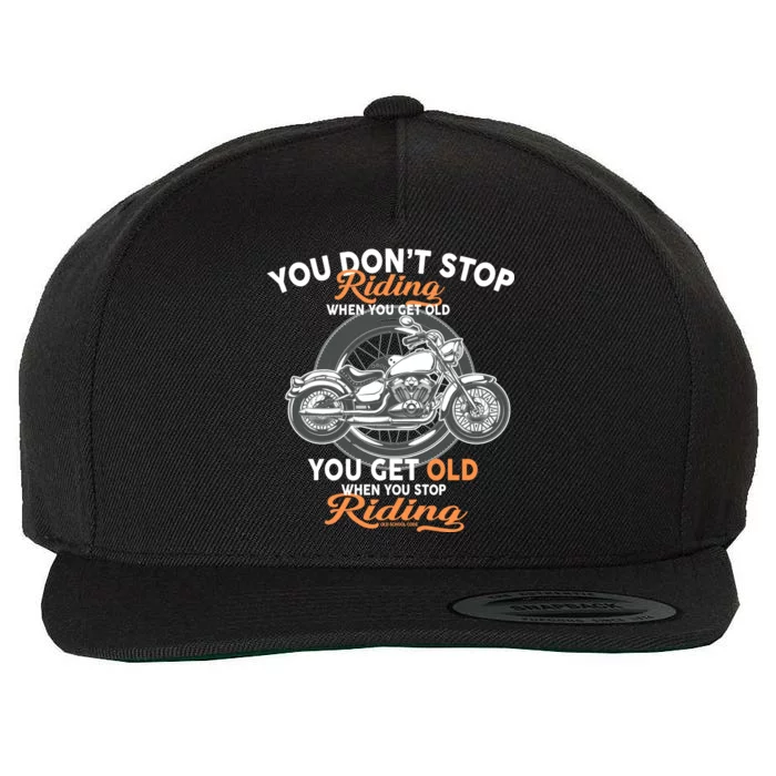 You Don't Get Old When You Stop Riding Wool Snapback Cap