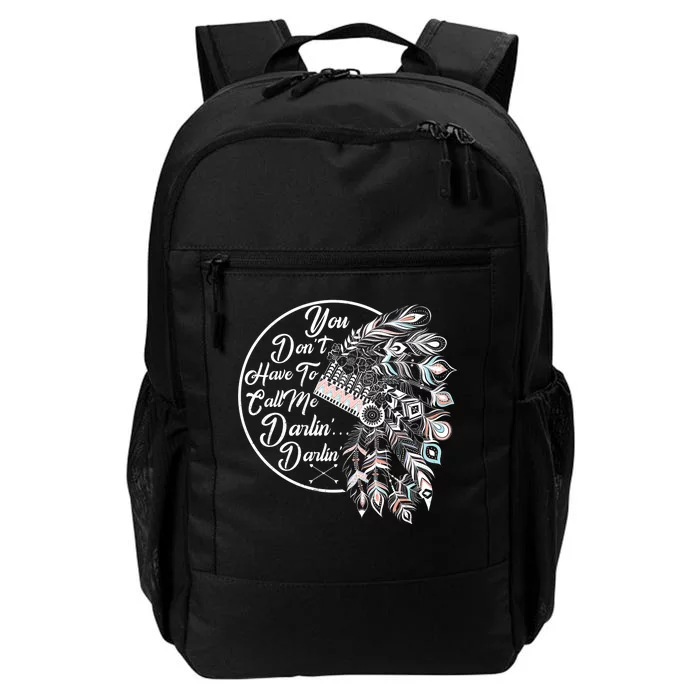 You Don't Have To Call Me Darlin Daily Commute Backpack