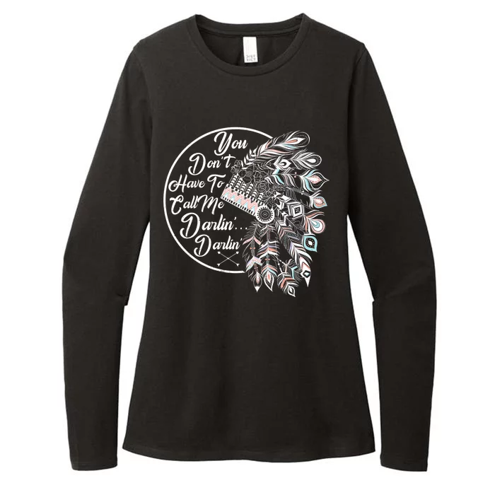 You Don't Have To Call Me Darlin Womens CVC Long Sleeve Shirt