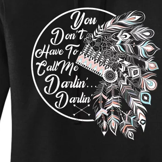 You Don't Have To Call Me Darlin Women's Pullover Hoodie