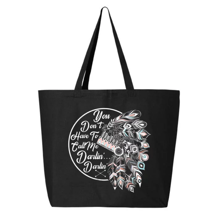 You Don't Have To Call Me Darlin 25L Jumbo Tote