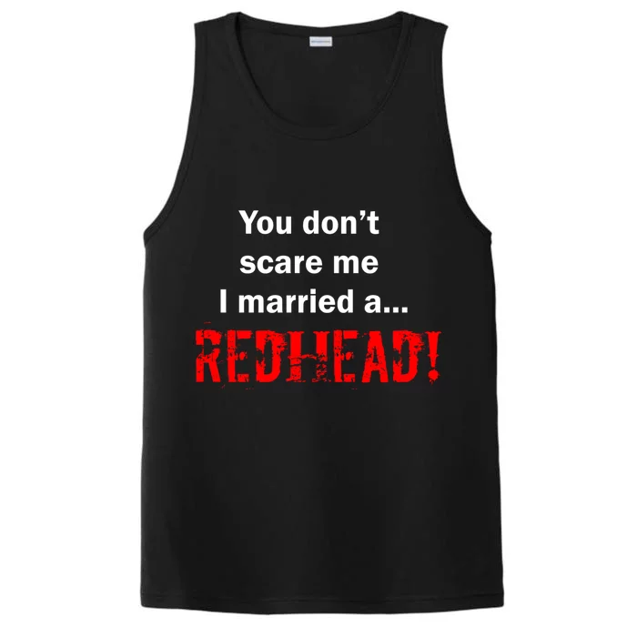 You Don't Scare I Married A Redhead! Performance Tank