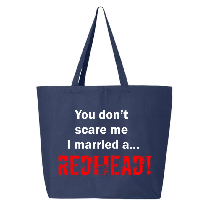 You Don't Scare I Married A Redhead! 25L Jumbo Tote