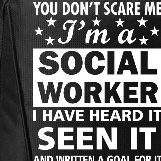 You Don't Scare Me Social Worker City Backpack