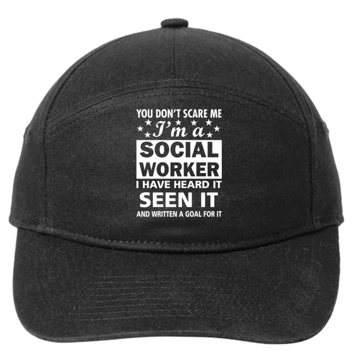 You Don't Scare Me Social Worker 7-Panel Snapback Hat