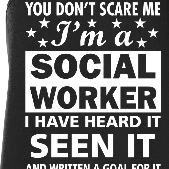 You Don't Scare Me Social Worker Women's Racerback Tank