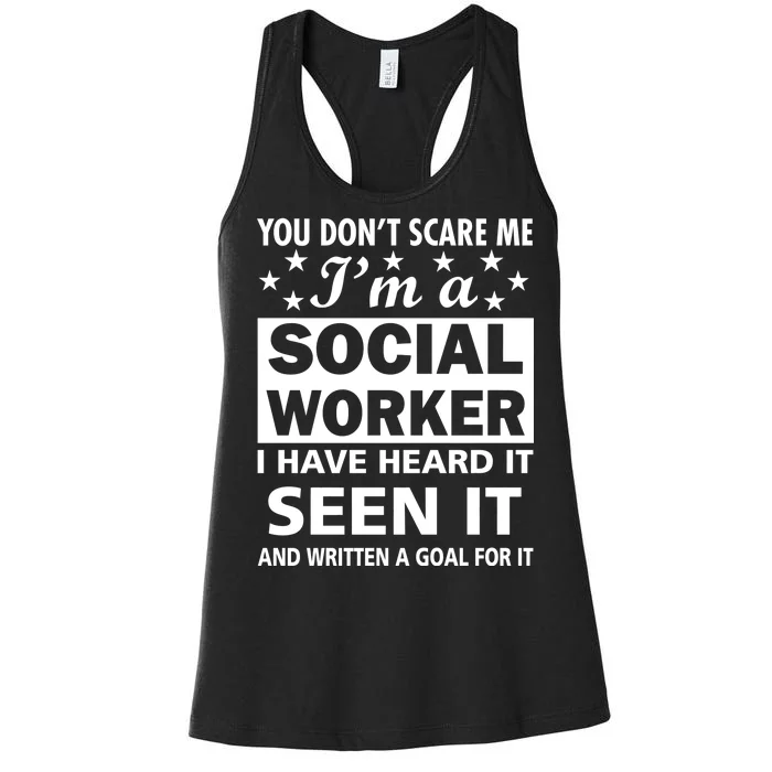 You Don't Scare Me Social Worker Women's Racerback Tank