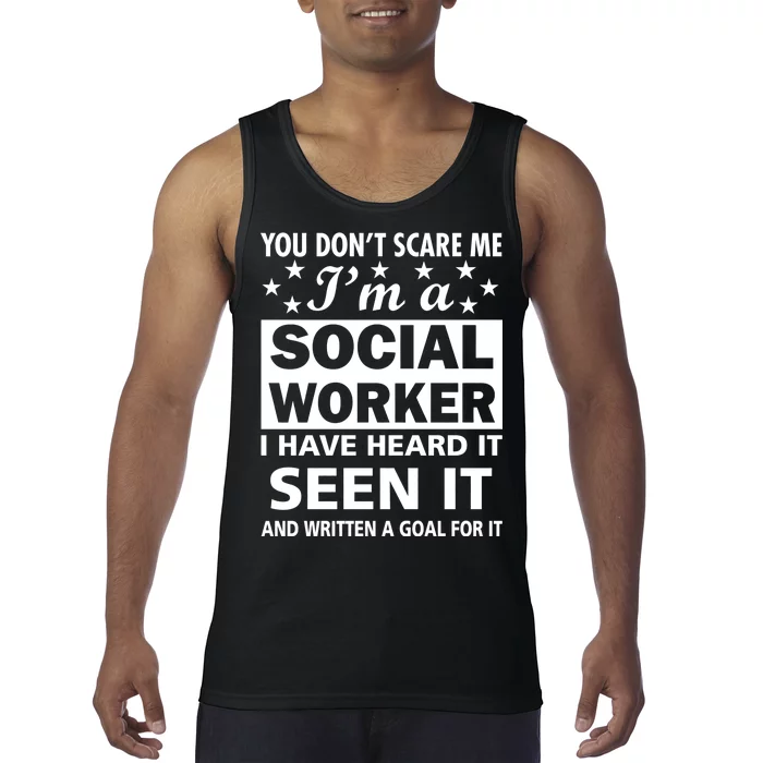 You Don't Scare Me Social Worker Tank Top