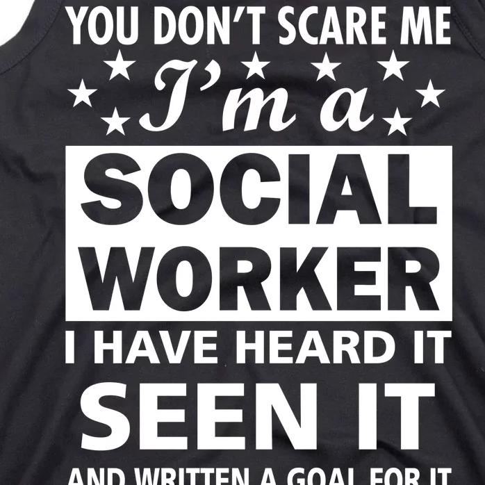 You Don't Scare Me Social Worker Tank Top