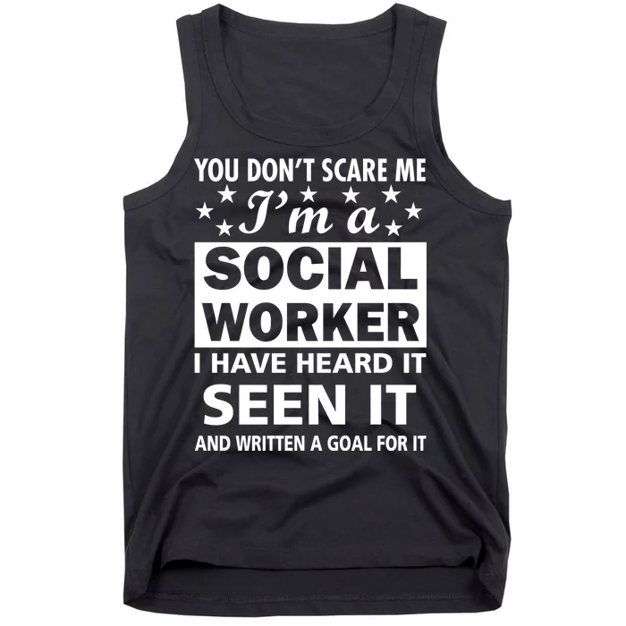 You Don't Scare Me Social Worker Tank Top