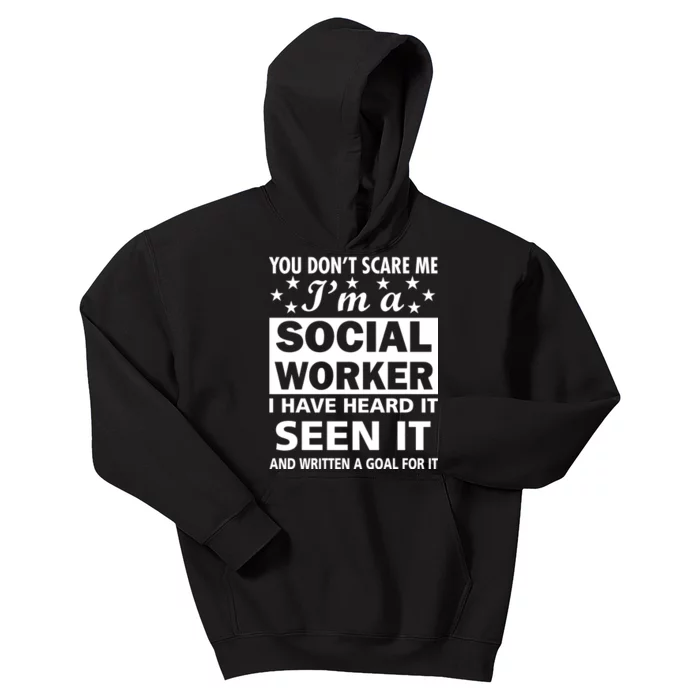 You Don't Scare Me Social Worker Kids Hoodie