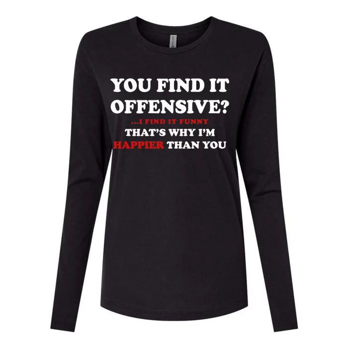 You Find It Offensive? I Find It Funny Womens Cotton Relaxed Long Sleeve T-Shirt